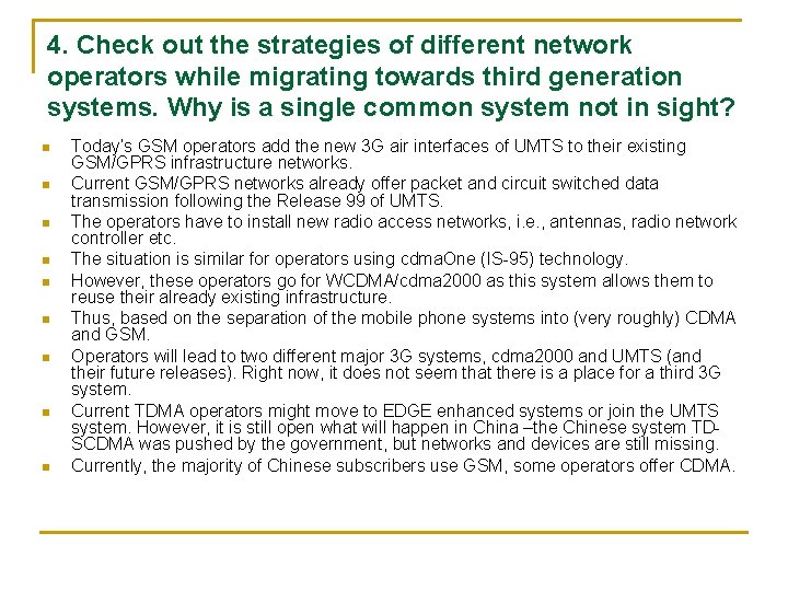 4. Check out the strategies of different network operators while migrating towards third generation