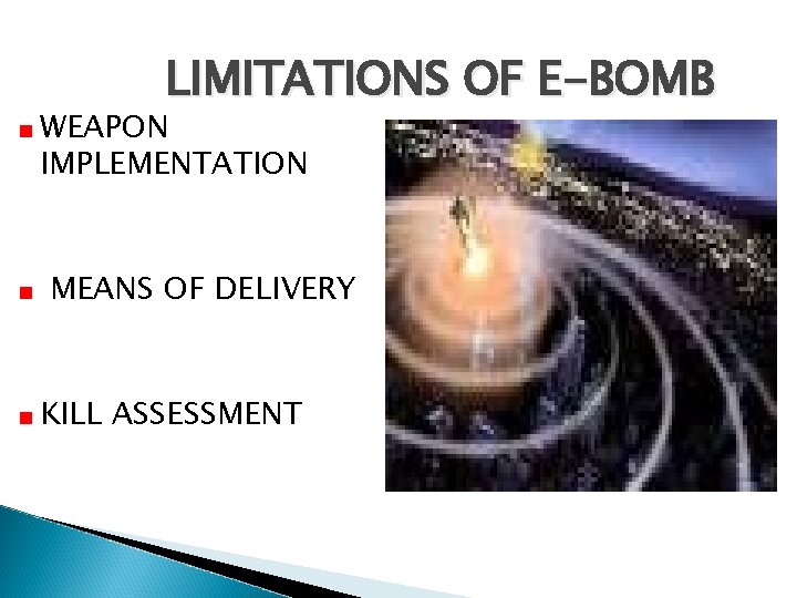 LIMITATIONS OF E-BOMB WEAPON IMPLEMENTATION MEANS OF DELIVERY KILL ASSESSMENT 