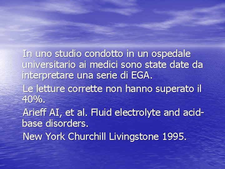 In uno studio condotto in un ospedale universitario ai medici sono state da interpretare