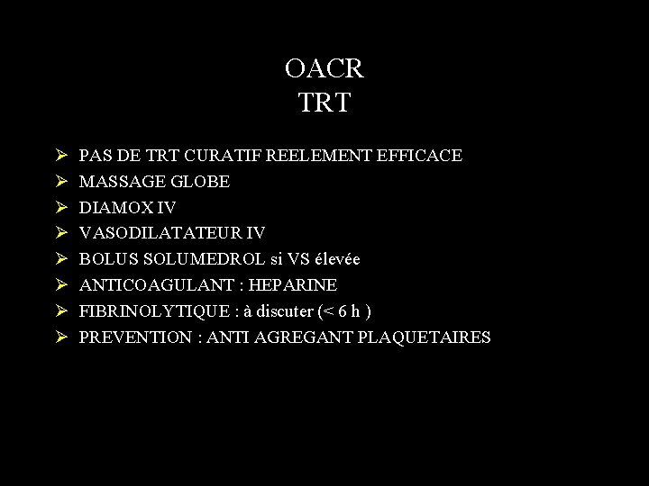 OACR TRT Ø Ø Ø Ø PAS DE TRT CURATIF REELEMENT EFFICACE MASSAGE GLOBE