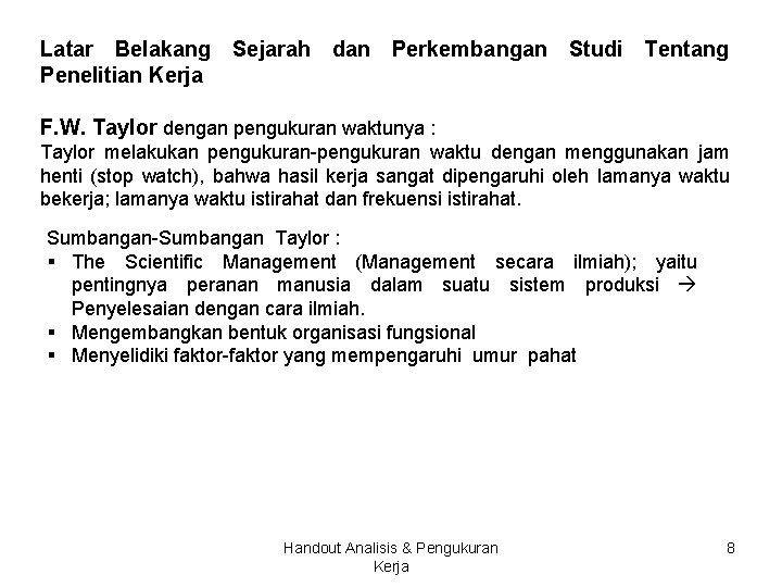 Latar Belakang Sejarah dan Perkembangan Studi Tentang Penelitian Kerja F. W. Taylor dengan pengukuran