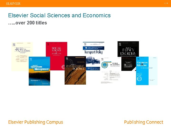 | 2 Elsevier Social Sciences and Economics …. . over 200 titles 