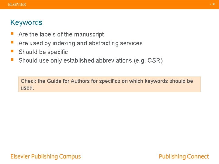 | 32 Keywords § § Are the labels of the manuscript Are used by