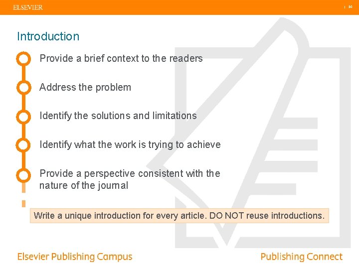 | 34 Introduction Provide a brief context to the readers Address the problem Identify