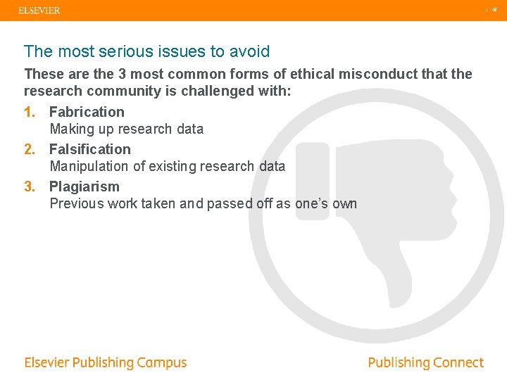 | 45 The most serious issues to avoid These are the 3 most common
