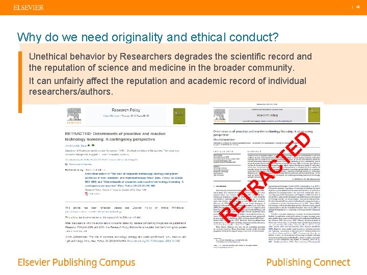 | 46 Why do we need originality and ethical conduct? Unethical behavior by Researchers