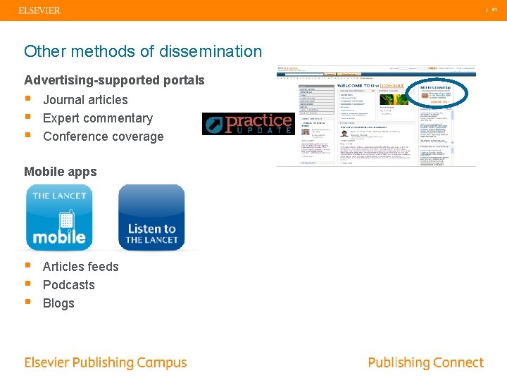 | 51 Other methods of dissemination Advertising-supported portals § § § Journal articles Expert
