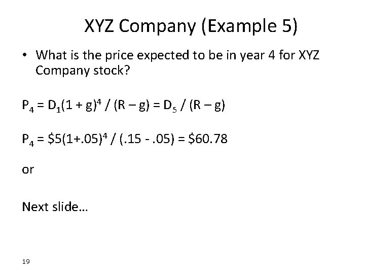 XYZ Company (Example 5) • What is the price expected to be in year