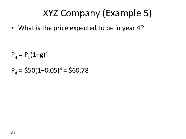 XYZ Company (Example 5) • What is the price expected to be in year