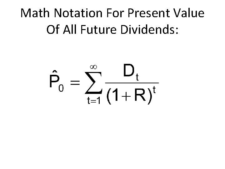 Math Notation For Present Value Of All Future Dividends: 