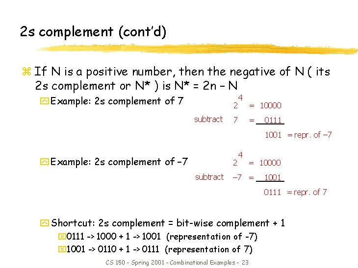 2 s complement (cont’d) z If N is a positive number, then the negative 2 s complement (cont’d) z If N is a positive number, then the negative