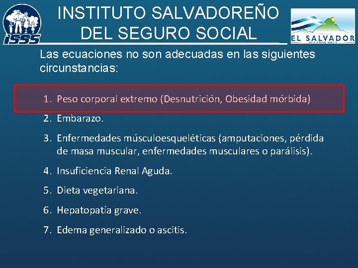 INSTITUTO SALVADOREÑO DEL SEGURO SOCIAL Las ecuaciones no son adecuadas en las siguientes circunstancias: