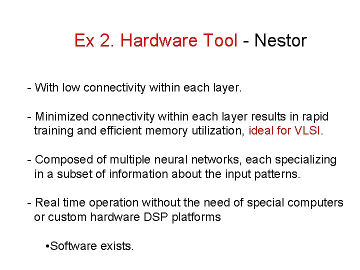 Ex 2. Hardware Tool - Nestor - With low connectivity within each layer. - Ex 2. Hardware Tool - Nestor - With low connectivity within each layer. -