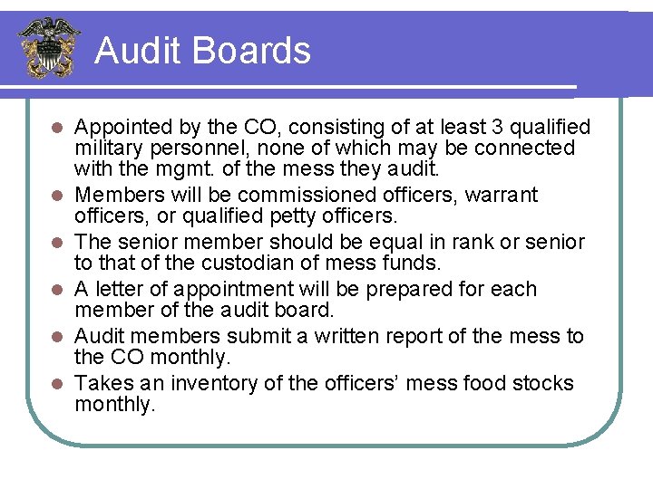 Audit Boards l l l Appointed by the CO, consisting of at least 3