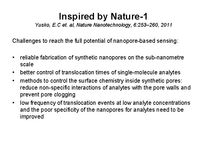 Inspired by Nature-1 Yusko, E. C et. al, Nature Nanotechnology, 6: 253– 260, 2011
