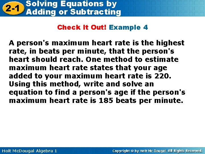 Solving Equations by 2 -1 Adding or Subtracting Check It Out! Example 4 A