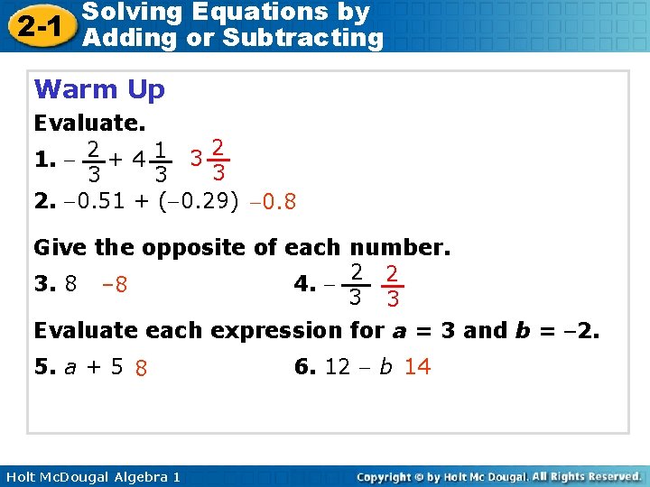 Solving Equations by 2 -1 Adding or Subtracting Warm Up Evaluate. 2 1. 2