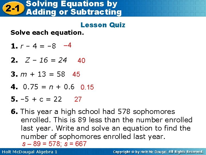 Solving Equations by 2 -1 Adding or Subtracting Lesson Quiz Solve each equation. 1.