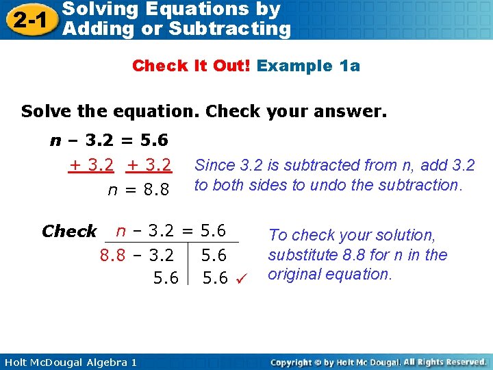 Solving Equations by 2 -1 Adding or Subtracting Check It Out! Example 1 a