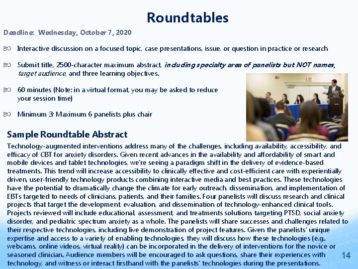 Roundtables Deadline: Wednesday, October 7, 2020 Interactive discussion on a focused topic, case presentations,