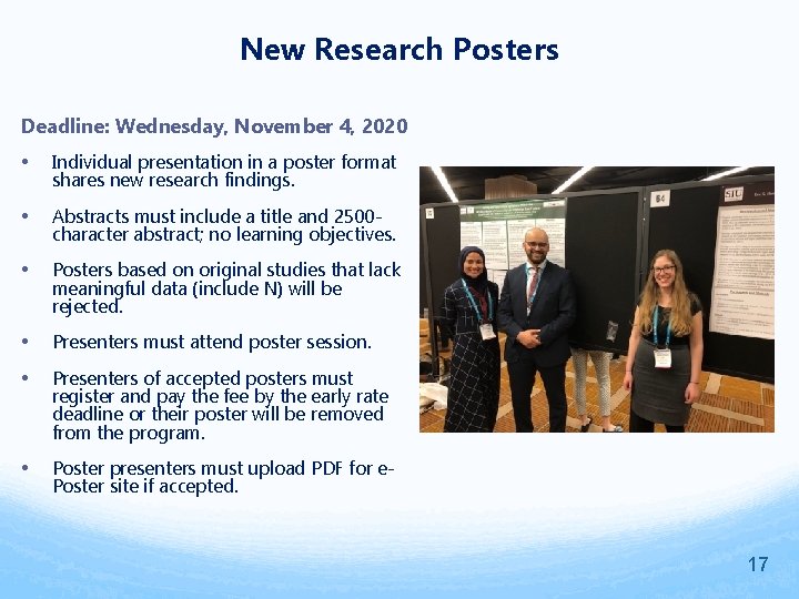 New Research Posters Deadline: Wednesday, November 4, 2020 • Individual presentation in a poster