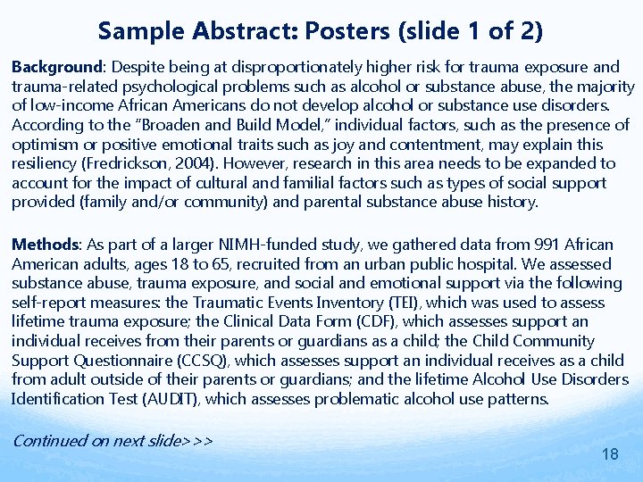 Sample Abstract: Posters (slide 1 of 2) Background: Despite being at disproportionately higher risk