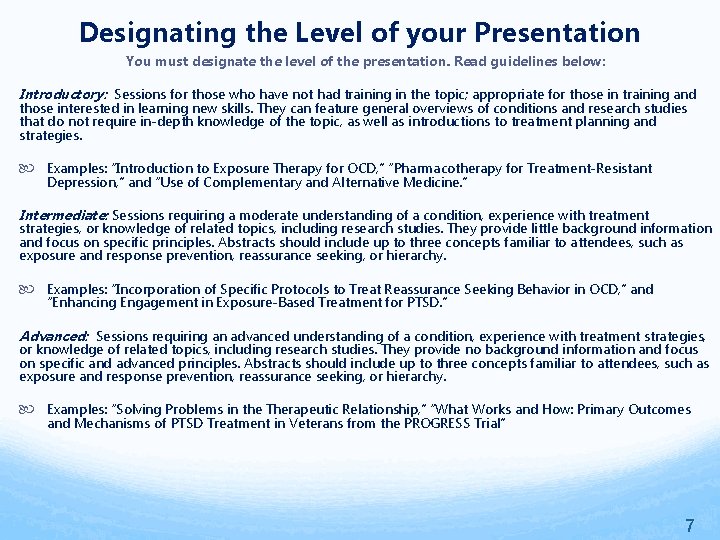 Designating the Level of your Presentation You must designate the level of the presentation.