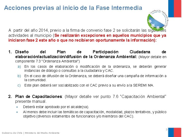 Acciones previas al inicio de la Fase Intermedia A partir del año 2014, previo