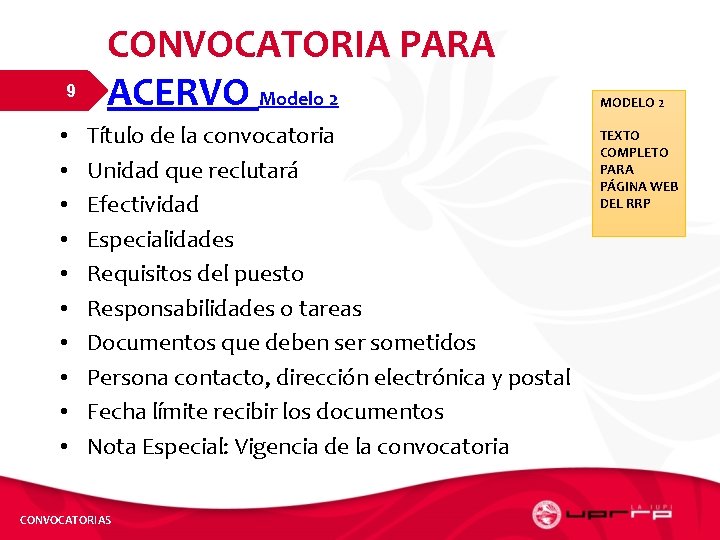 9 • • • CONVOCATORIA PARA ACERVO Modelo 2 Título de la convocatoria Unidad