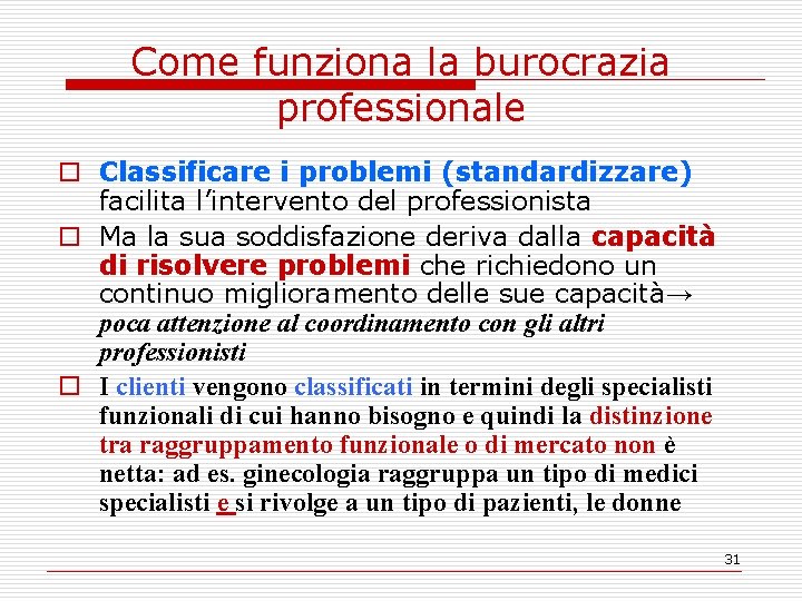 Come funziona la burocrazia professionale o Classificare i problemi (standardizzare) facilita l’intervento del professionista