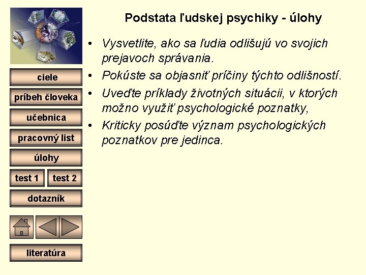 Podstata ľudskej psychiky - úlohy ciele príbeh človeka učebnica pracovný list úlohy test 1