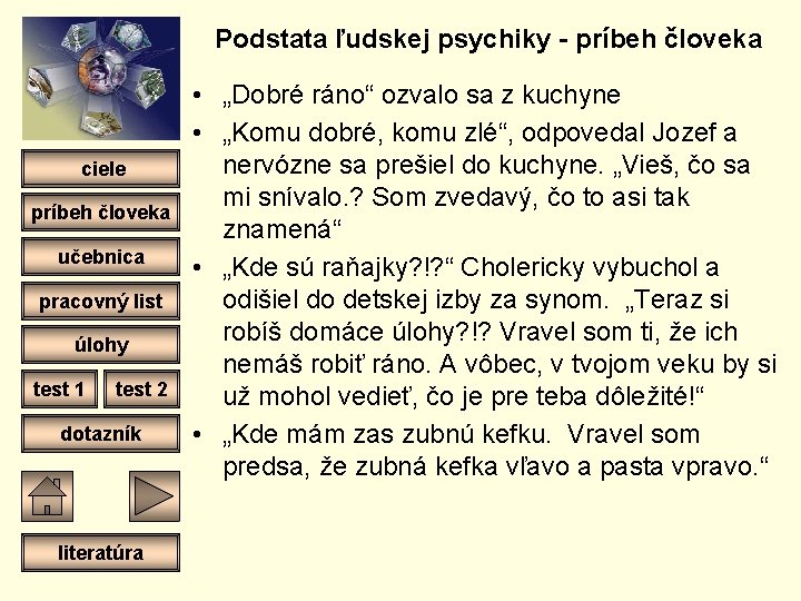 Podstata ľudskej psychiky - príbeh človeka ciele príbeh človeka učebnica pracovný list úlohy test