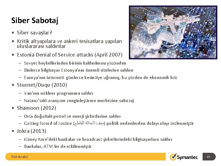 Siber Sabotaj • Siber savaşlar? • Kritik altyapılara ve askeri tesisatlara yapılan uluslararası saldırılar