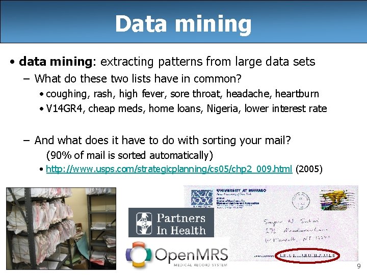 Data mining • data mining: extracting patterns from large data sets – What do