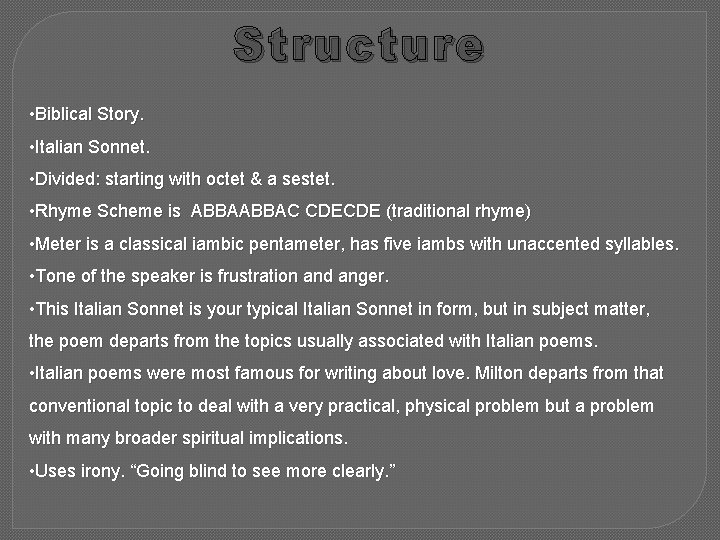 Structure • Biblical Story. • Italian Sonnet. • Divided: starting with octet & a