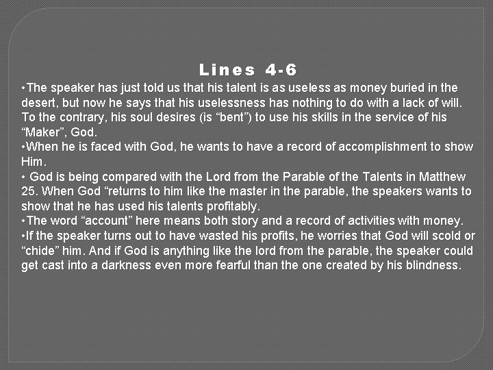 Lines 4 -6 • The speaker has just told us that his talent is