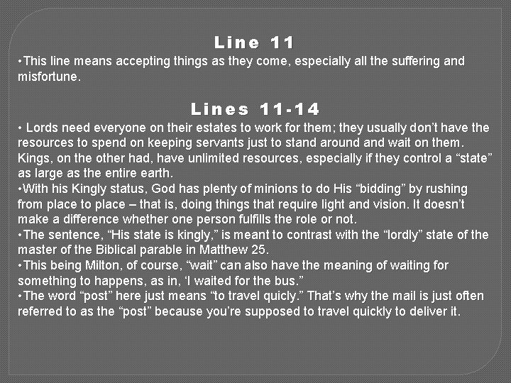 Line 11 • This line means accepting things as they come, especially all the