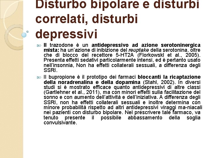 Disturbo bipolare e disturbi correlati, disturbi depressivi II trazodone è un antidepressivo ad azione