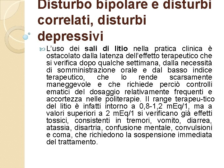 Disturbo bipolare e disturbi correlati, disturbi depressivi L’uso dei sali di litio nella pratica