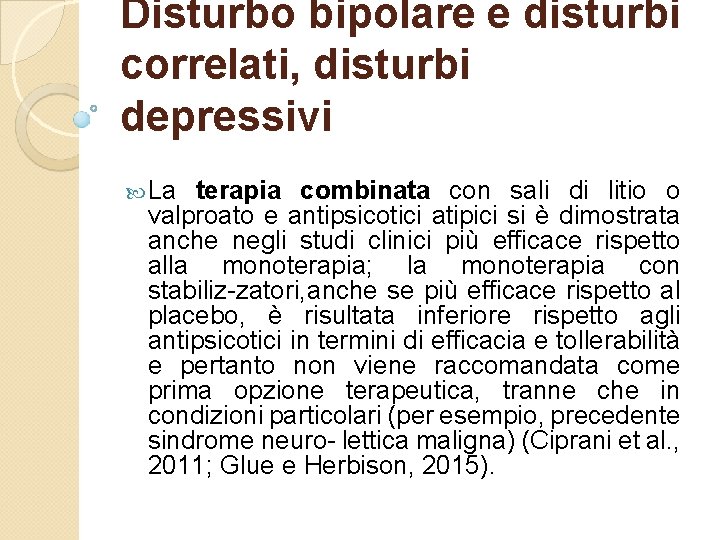 Disturbo bipolare e disturbi correlati, disturbi depressivi La terapia combinata con sali di litio