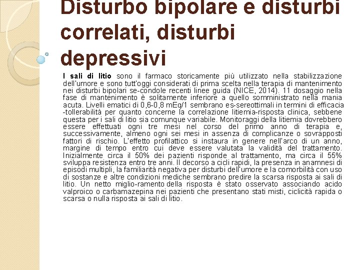 Disturbo bipolare e disturbi correlati, disturbi depressivi I sali di litio sono il farmaco