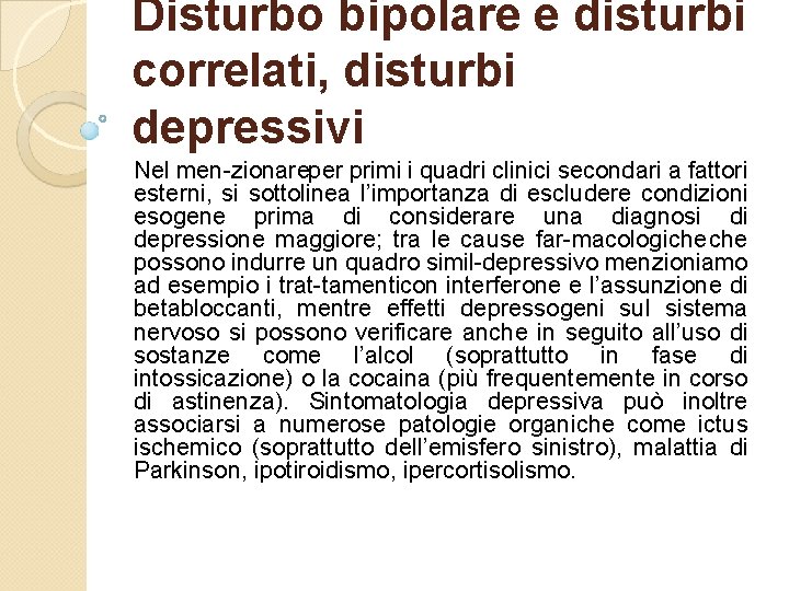 Disturbo bipolare e disturbi correlati, disturbi depressivi Nel men zionareper primi i quadri clinici