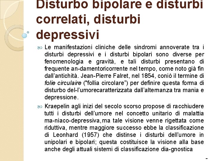 Disturbo bipolare e disturbi correlati, disturbi depressivi Le manifestazioni cliniche delle sindromi annoverate tra