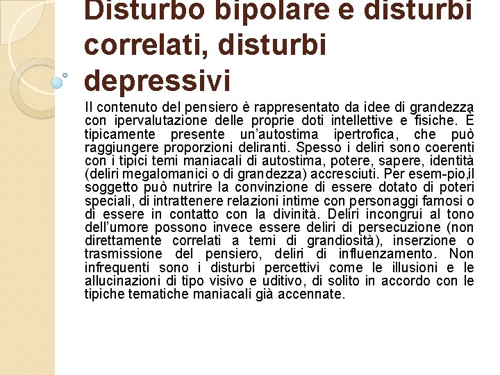 Disturbo bipolare e disturbi correlati, disturbi depressivi II contenuto del pensiero è rappresentato da