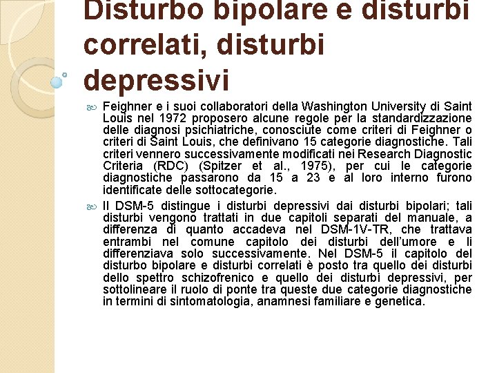 Disturbo bipolare e disturbi correlati, disturbi depressivi Feighner e i suoi collaboratori della Washington