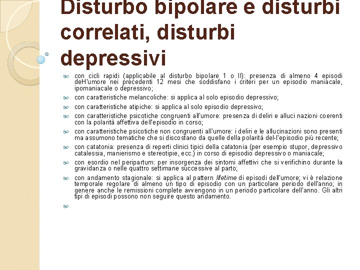 Disturbo bipolare e disturbi correlati, disturbi depressivi con cicli rapidi (applicabile al disturbo bipolare