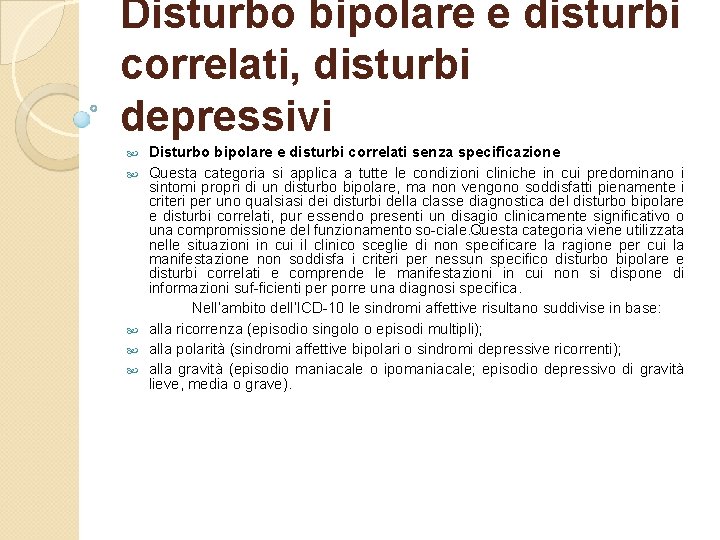 Disturbo bipolare e disturbi correlati, disturbi depressivi Disturbo bipolare e disturbi correlati senza specificazione
