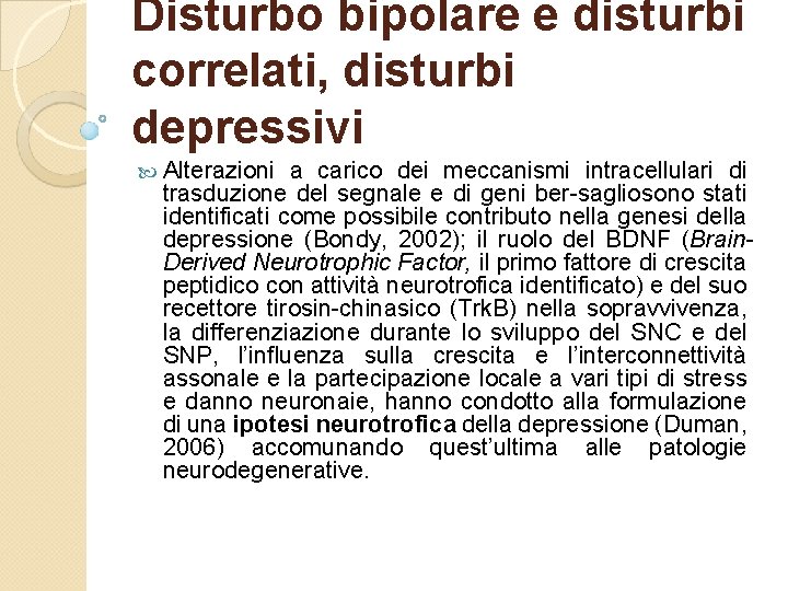 Disturbo bipolare e disturbi correlati, disturbi depressivi Alterazioni a carico dei meccanismi intracellulari di