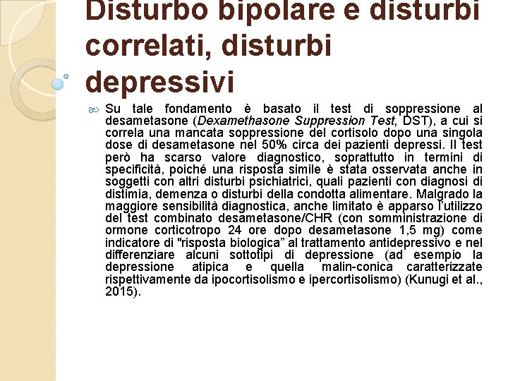 Disturbo bipolare e disturbi correlati, disturbi depressivi Su tale fondamento è basato il test