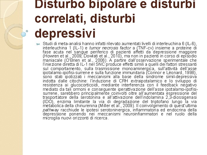 Disturbo bipolare e disturbi correlati, disturbi depressivi Studi di meta analisi hanno infatti rilevato